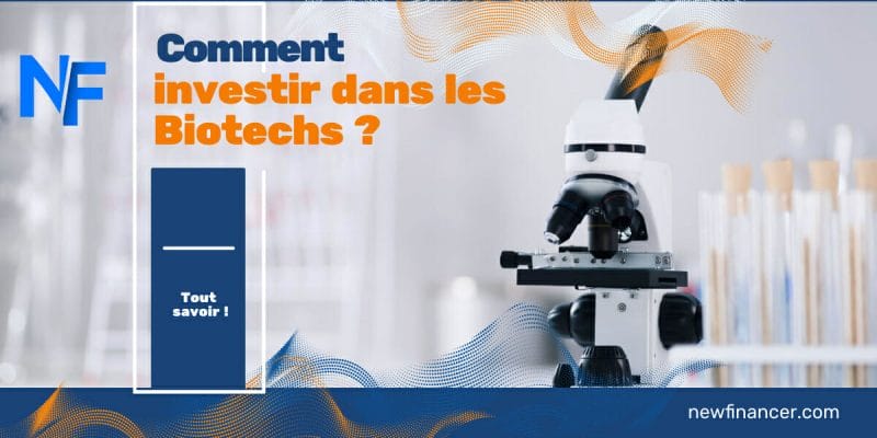 Investir dans les biotechs : tout savoir sur les biotechnologies en bourse